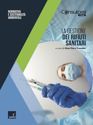 cover image of La gestione dei rifiuti sanitari